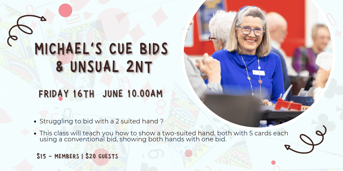 Michael’s Cue Bids and Unusual 2NT SA Bridge Association